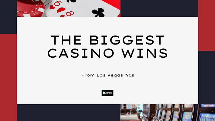 The Biggest Casino Wins in History: from Las Vegas '90s