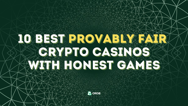 10 Best Provably Fair Crypto Casinos